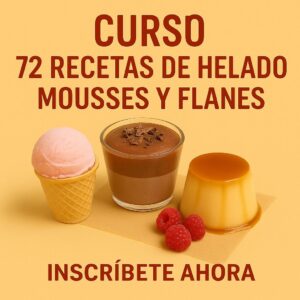 CURSO 72 RECETAS DE HELADOS MOUSSES Y FLANES