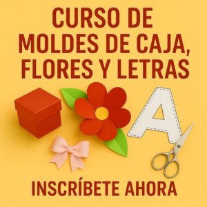 MOLDES DE CAJAS, FLORES Y LETRAS