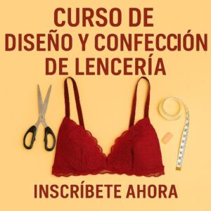 CURSO DE DISEÑO Y CONFECCION DE LENCERIA